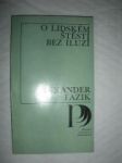 O lidském štěstí bez iluzí - FAZIK Alexander - náhled