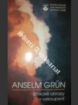 Biblické obrazy o vykoupení - grün anselm - náhled