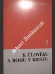 K člověku a Bohu v Kristu II. - GRANAT Wincenty - náhled