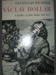Václav hollar - umělec a jeho doba 1607 - 1677 - richter stanislav - náhled