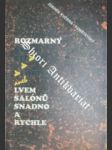 Rozmarný svět citátů a aforismů aneb lvem salónů snadno a rychle - KUČERA-KUNŠTÁTSKÝ Zdeněk - náhled