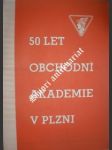 Padesát let obchodní akademie v plzni - kolektiv - náhled