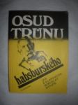 Osud trůnu Habsburského (5) - GALANDAUER Jan / HONZÍK Miroslav - náhled