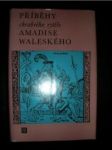 Příběhy chrabrého rytíře Amadise Waleského - MONTALVO Garci Ordónez de - náhled