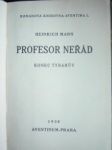 Profesor Neřád / Konec tyranův / - MANN Heinrich - náhled