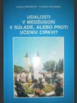 Udalosti v medžugorí v súlade,alebo proti učeniu cirkvi? - marianová jozefina / alexander františek - náhled