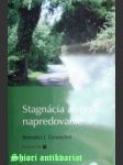 Stagnácia alebo napredovanie - duchovné odpovede na psychologické otázky - groeschel benedict j. - náhled