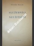 Služebníci neužiteční - svazek 1 - durych jaroslav - náhled