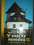 Kam značky nevedou a další náměty k výletům i-iii - mudrová iva - náhled