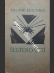 Šestero ústí - edschmid kasimir - náhled