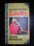 Nesmrtelné lásky / Milostné příběhy od Antonia po současnost / - BALDWIN Louis - náhled