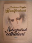 Nebezpečná odhalení - BRADFORDOVÁ Barbara Taylor - náhled