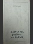 Slovo má poslanec masaryk - kovtun jiří - náhled