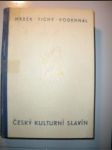 Český kulturní slavín duchovní,literární,hudební a výtvarnický - hrbek josef / tichý vítězslav / vodehnal josef - náhled