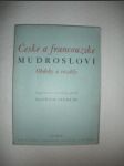 České a francouzské mudrosloví - STEHLÍK Oldřich (uspořádal a vysvětlivky podal) - náhled