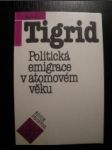 Politická emigrace v atomovém věku (4) - TIGRID Pavel - náhled