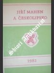 Jiří Mahen a Českolipsko - RAMBOUSEK Jiří - náhled