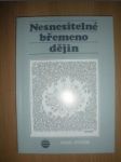 Nesnesitelné břemeno dějin.Novosvětská symfonie. - SVITÁK Ivan - náhled