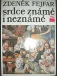 Srdce známé i neznámé - fejfar zdeněk - náhled