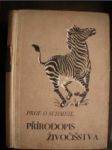 PŘÍRODOPIS ŽIVOČIŠSTVA pro vyšší ústavy,učitelstvo a přátele přírody vůbec - SCHMEIL Otto - náhled