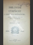 Smilování a útrpnost s ubohými a nešťastnými... - secký rudolf - náhled