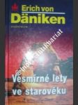 Vesmírné lety ve starověku - däniken erich von - náhled