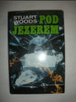 Pod jezerem - WOODS Stuart - náhled