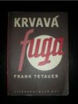 Krvavá fuga - TETAUER Frank - náhled