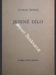 Jediné dílo - březina otokar - náhled