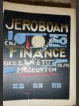 Jeroboam čili finance bez zánětu blan mozkových - laffitte pavel - náhled