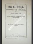 Der hl. Joseph in dem Leben Leben Christi und der Kirche - MESCHLER Moritz - náhled