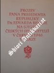 Projev pana presidenta republiky dr edvarda beneše na sjezdu českých spisovatelů v červnu 1946 v praze - beneš edvard - náhled