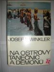 Na ostrovy tanečnic a démonů - WINKLER Josef R. - náhled