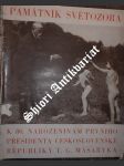 Památník Světozora. K 80. narozeninám prvního presidenta Československé republiky T. G. Masaryka - náhled