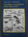 Technika a vojenství včera,dnes a zítra (3) - klůna jindřich / hrubý vojtěch - náhled
