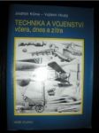 Technika a vojenství včera,dnes a zítra (2) - KLUNA Jindřich / HRUBÝ Vojtěch - náhled