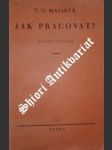 Jak pracovat ? - masaryk t.g. - náhled