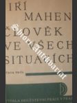 Člověk ve všech situacích - MAHEN Jiří - náhled