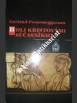 Boli kristovými súčasníkmi - fusseneggerová gertrud - náhled