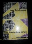 Bez krásy,bez límce - bělohradská hana - náhled