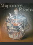 Altjapanisches porzellan - reichel friedrich - náhled