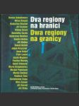 Dva regiony na hranici / dwa regiony na granicy - náhled