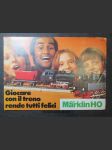 Märklin HO Giocare con il treno rende tutti felici 1973 I - náhled