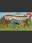 Polámal se mraveneček kožíšek josef - náhled