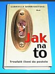 Jak na to - Troufalé čtení do postele - náhled