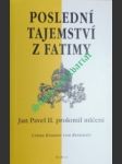 Poslední tajemství z fatimy - jan pavel ii. prolomil mlčení - kramer von reisswitz crista - náhled