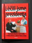 Léčili jsme prezidenta - náhled