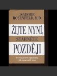 Žijte nyní, stárněte později - náhled