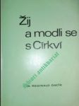 Žij a modli se s církví - dacík reginald m. o.p. - náhled