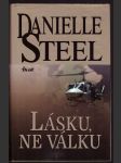 Lásku, ne válku steel danielle - náhled